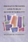 Private Prisons and Public Accountability - Book