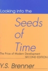 Looking into the Seeds of Time : The Price of Modern Development - Book