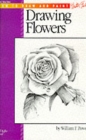 Drawing: Flowers with William F. Powell : Learn to paint step by step - Book