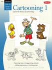 Cartooning: Cartooning 1 : Learn the basics of cartooning - Book