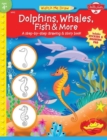 Dolphins, Whales, Fish & More : A step-by-step drawing and story book - Book