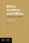 Ethics, Conflicts, and Offices : A Guide for Local Officials - Book