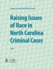 Raising Issues of Race in North Carolina Criminal Cases - Book