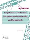 A Legal Guide to Construction Contracting with North Carolina Local Governments - Book