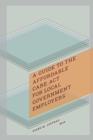 A Guide to the Affordable Care Act for Local Government Employers - Book