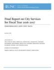 Final Report on City Services for Fiscal Year 2016-2017 : Performance and Cost Data - Book
