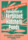 Strategies and Tactics for Management of Fertilized Hatchery Ponds - Book