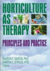 Horticulture as Therapy : Principles and Practice - Book