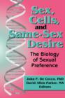 Sex, Cells, and Same-Sex Desire : The Biology of Sexual Preference - Book