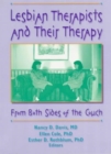Lesbian Therapists and Their Therapy : From Both Sides of the Couch - Book