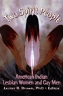 Two Spirit People : American Indian Lesbian Women and Gay Men - Book