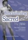 Reclaiming the Sacred : The Bible in Gay and Lesbian Culture, Second Edition - Book