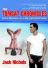The Tomcat Chronicles : Erotic Adventures of a Gay Liberation Pioneer - Book