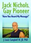 Jack Nichols, Gay Pioneer : "Have You Heard My Message?" - Book