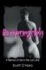 Autopornography : A Memoir of Life in the Lust Lane - Book