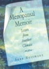 A Menopausal Memoir : Letters from Another Climate - Book