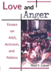 Love and Anger : Essays on AIDS, Activism, and Politics - Book
