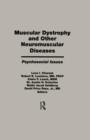Muscular Dystrophy and Other Neuromuscular Diseases : Psychosocial Issues - Book