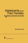 Adolescents and Their Families : An Introduction to Assessment and Intervention - Book