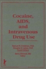 Cocaine, AIDS, and Intravenous Drug Use - Book