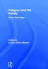 Religion and the Family : When God Helps - Book