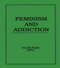 Feminism and Addiction - Book