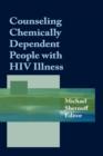 Counseling Chemically Dependent People with HIV Illness - Book