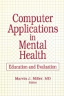 Computer Applications in Mental Health : Education and Evaluation - Book