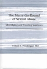 The Merry-Go-Round of Sexual Abuse : Identifying and Treating Survivors - Book
