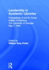 Leadership in Academic Libraries : Proceedings of the W. Porter Kellam Conference, The University of Georgia, May 7, 1991 - Book