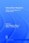 Intervention Research : Design and Development for Human Service - Book