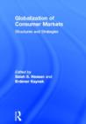 Globalization of Consumer Markets : Structures and Strategies - Book