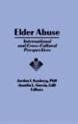 Elder Abuse : International and Cross-Cultural Perspectives - Book