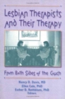 Lesbian Therapists and Their Therapy : From Both Sides of the Couch - Book