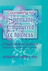 Counseling for Spiritually Empowered Wholeness : A Hope-Centered Approach - Book