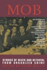 Mob : Stories of Death and Betrayal from Organized Crime - Book