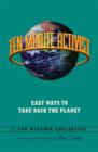 The Ten Minute Activist : Easy Ways to Take Back the Planet - Book
