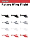 Rotary Wing Flight : An Edited Reprint of Selected Portions of the US Army Field Manual 1-51 - Book