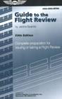 Guide to the Flight Review : Complete Preparation for Issuing or Taking a Flight Review - Book