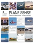 Plane Sense: General Aviation Information : FAA-H-8083-19A - Book