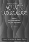 Fundamentals Of Aquatic Toxicology : Effects, Environmental Fate And Risk Assessment - Book