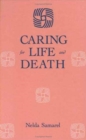 Caring For Life And Death - Book