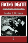 Facing Death: Images, Insights, and Interventions : A Handbook For Educators, Healthcare Professionals, And Counselors - Book