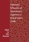 Induced Effects of Genotoxic Agents in Eukaryotic Cells - Book