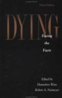 Dying : Facing the Facts - Book