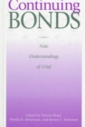 Continuing Bonds : New Understandings of Grief - Book