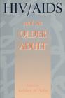 HIV & AIDS And The Older Adult - Book