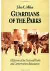 Guardians Of The Parks : A History Of The National Parks And Conservation Association - Book