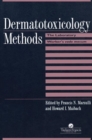 Dermatotoxicology Methods : The Laboratory Worker's Ready Reference - Book