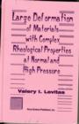 Large Deformation of Materials with Complex Rheological Properties at Normal & High Pressure - Book
